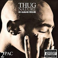 Thug Nature Set Adrift  (DJ Ajamu Remix)