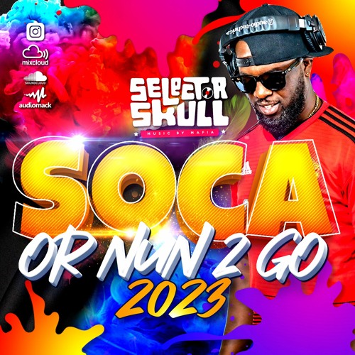 Stream Skull 2023 Soca Hits by Selector Skull Listen online for free