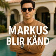 Markus Blir Känd
