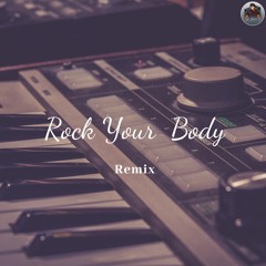 Rock Your Body Remix