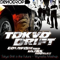 Tokyo Drift is the Future - Wyntella Mashup