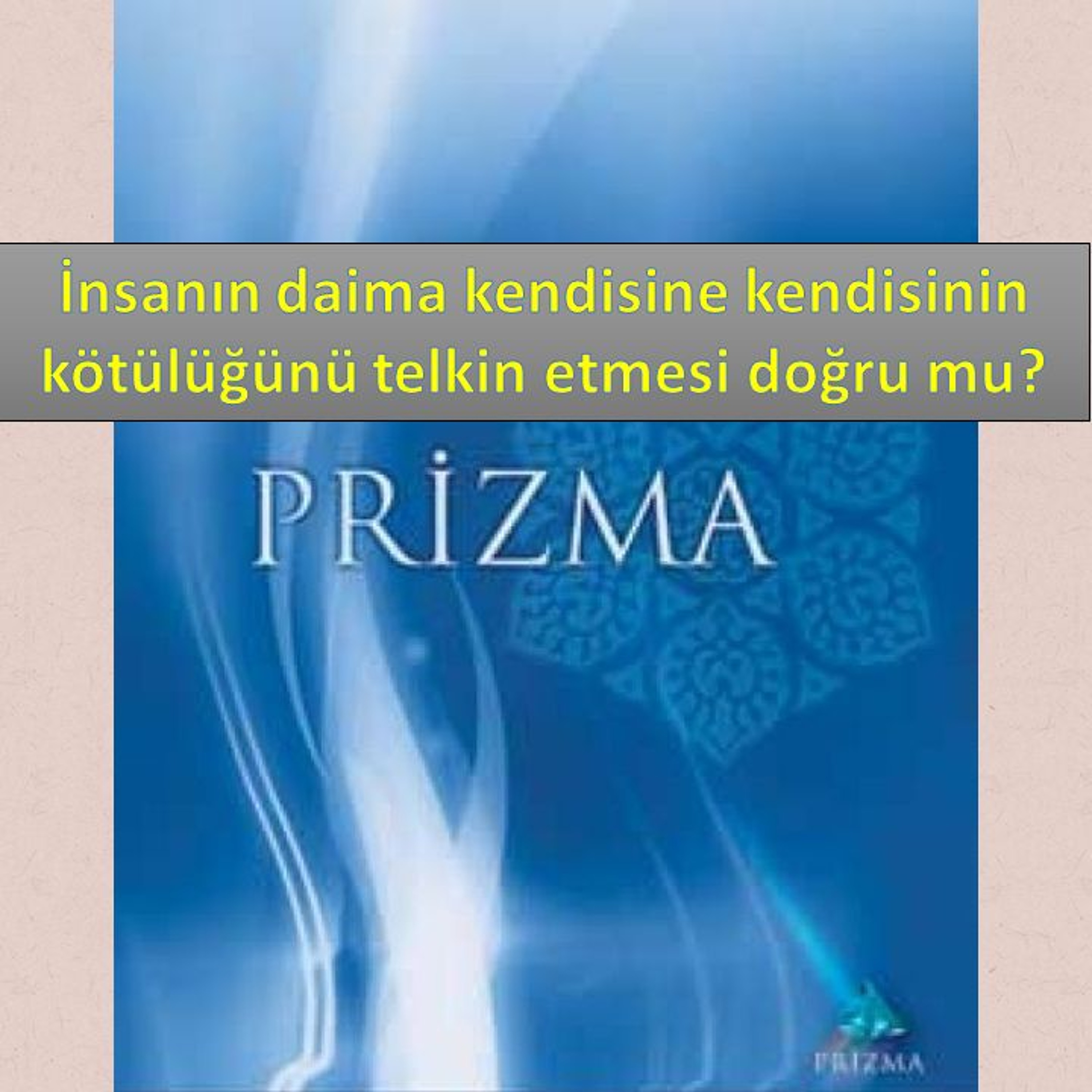 Prizma c09 (Kendi Ruhumuzu Ararken)-s171 - M. Fethullah Gülen Hocaefendi (rh) episode artwork