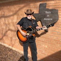 Back In Abilene (red dirt texas town)