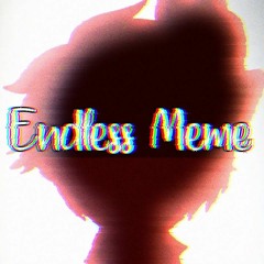 Endless meme ~ Daycore