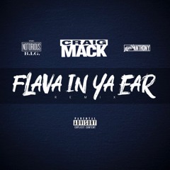 Flava In Ya Ear (Remix) (ft. John Anthony, Craig Mack & The Notorious B.I.G.)