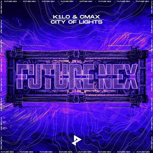 K1LO & CMAX - City Of Lights