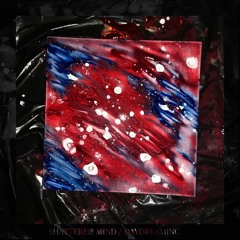 Shattered Mind - Daydreaming