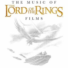 READ [EBOOK EPUB KINDLE PDF] The Music of The Lord of the Rings Films: A Comprehensive Account of Ho