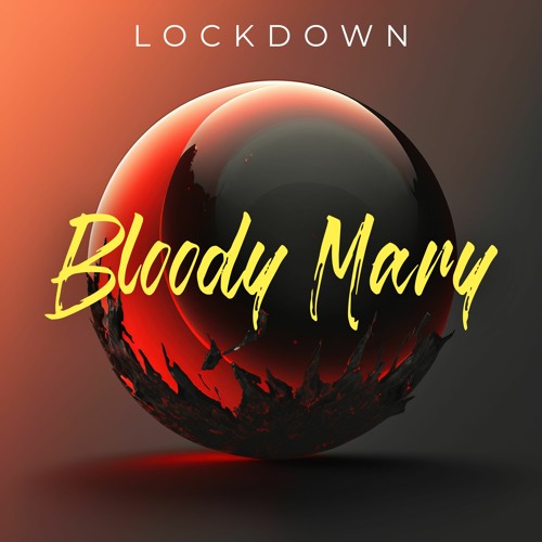 Bloody Mary - Lockdown