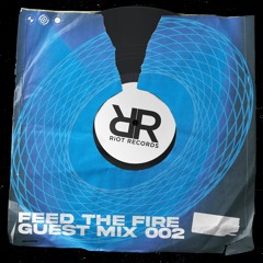 Riot Records Mix 002: Feed The Fire