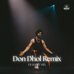 Don Dhol Remix - DJ Shivz, Diljit Dosanjh