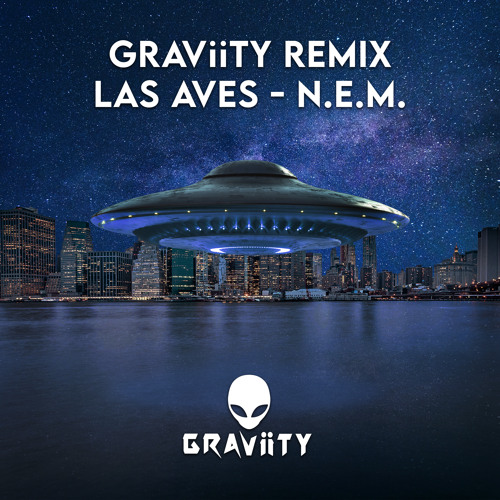 N.E.M. (GRAViiTY Remix)