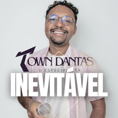Inevitável (feat. Town Dantas)