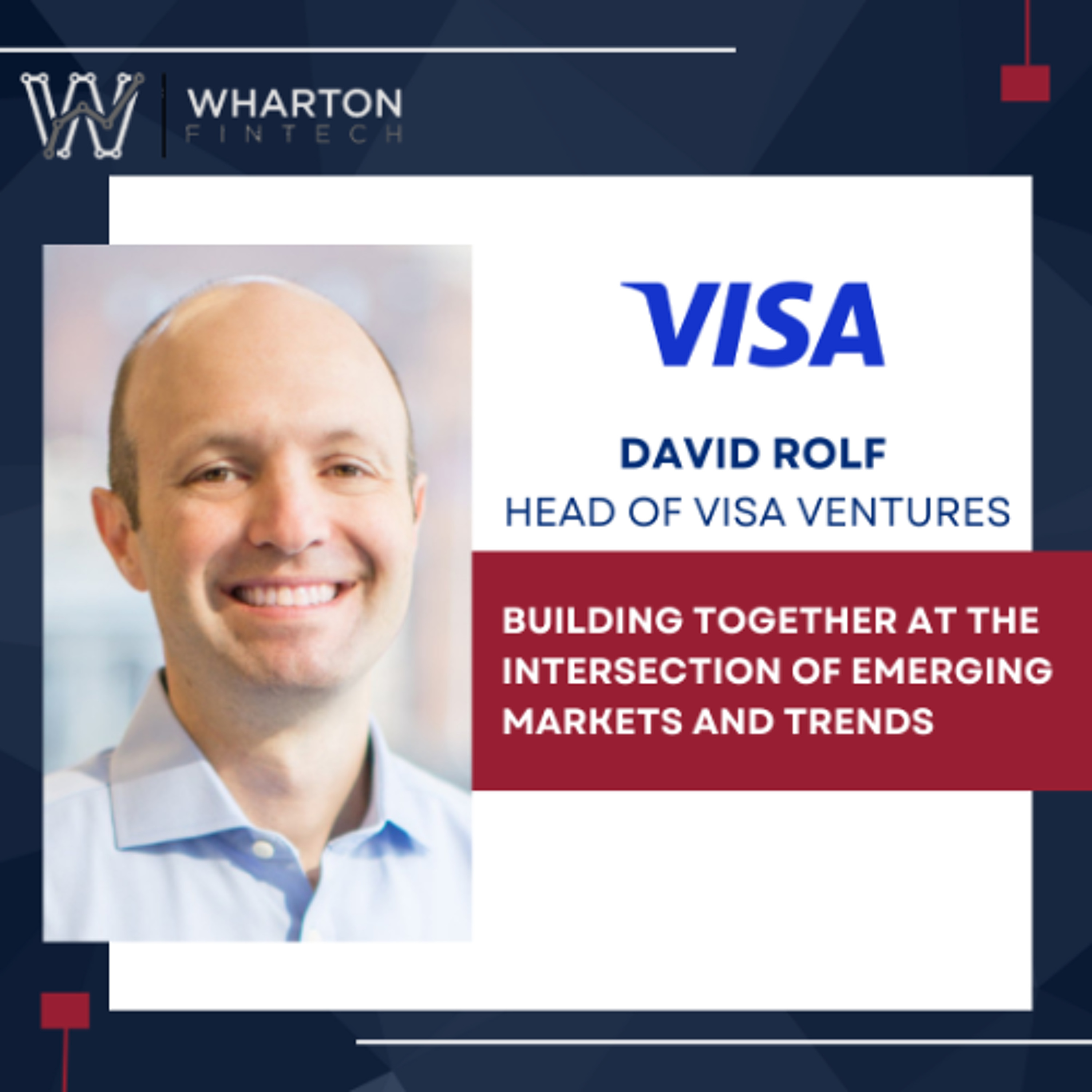 Head of VISA Ventures, David Rolf - Building At The Intersection of Emerging Markets & Trends