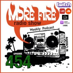 More Fire Show Ep454 (Full Show) March 28th 2024 Hosted By Crossfire From Unity Sound