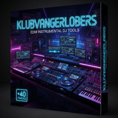 KLUBVANGERSLOBERS - EDM INSTRUMENTAL DJ TOOLS (46)