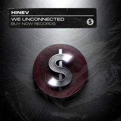 Hinev - We Unconnected