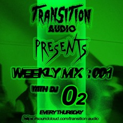 TRANSITION RESIDENT MIX 001 - O2