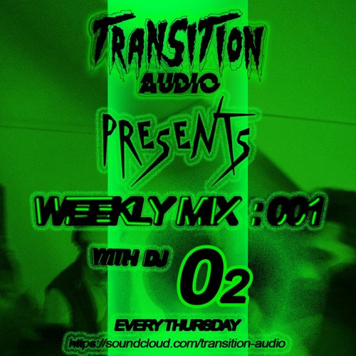 TRANSITION RESIDENT MIX 001 - O2