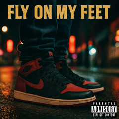 Fly On My Feet
