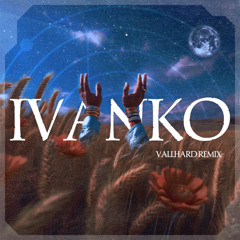 RAJA IVANKO Vallhard Remix  (radio Edit)