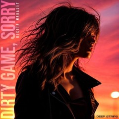Nikita Marasey -  Dirty Game  Sorry