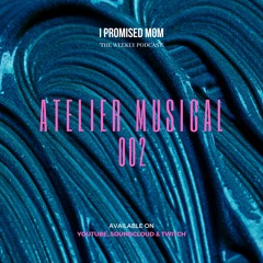 ATELIER MUSICAL 002 — May 21