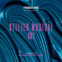 ATELIER MUSICAL 002 — May 21