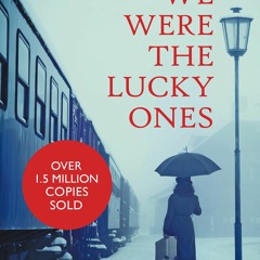 DOWNLOAD Books We Were the Lucky Ones