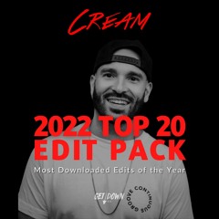 Cream 2022 Top 20 Edit Pack FREE DOWNLOAD (Top 10 Hypeddit Overall)