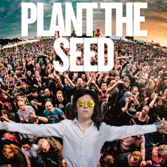 Plant The Seed Remastered