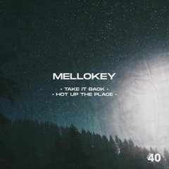 Mello'Key - Hot Up The Place