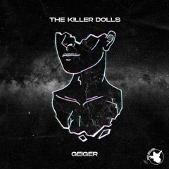 The Killer Dolls - Geiger (FREE DOWNLOAD)