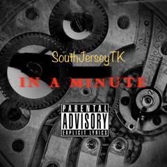 In A Minute - SJTK Lil Baby (Remix)