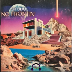 Stubo - No Frontin'