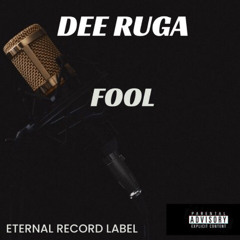 Fool by Dee Ruga
