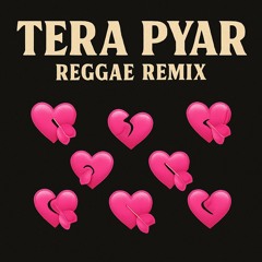 TERA PYAR REGGAE REMIX