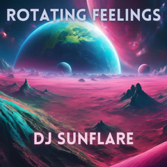 Rotating Feelings