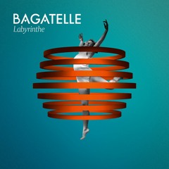 Bagatelle, Si Tu Vis Dans Un Labyrinthe