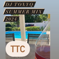 Dj Toxyq Summer Mix 2024 TTC #30mindeshatta #bonuschill