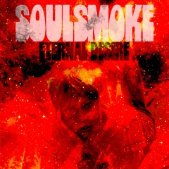 Soulsmoke - Eternal Desire ft. Lady Soul