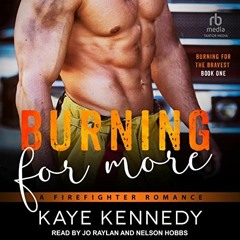 [FREE] PDF 📚 Burning for More: A Firefighter Romance: Burning for the Bravest Series