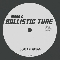 MADD G - Ballistic Tune [2019 RARE]