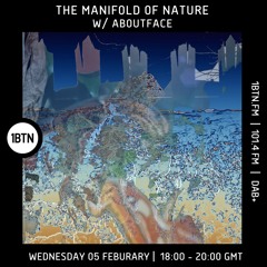 1btn EP1 The Manifold of Nature w/Aboutface 5-2-25