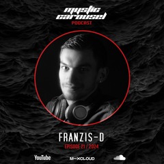 Franzis-D - Mystic Carousel Podcast Episode 21