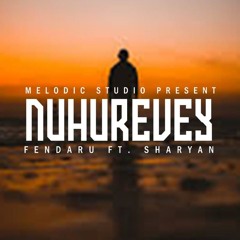 NUHUREVEY- FENDARU FT.SHARYAN