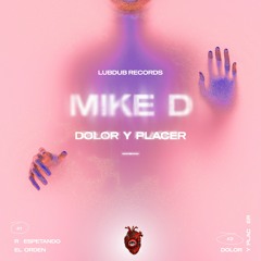 Mike.D - Respetando El Orden [LUBDUB001]
