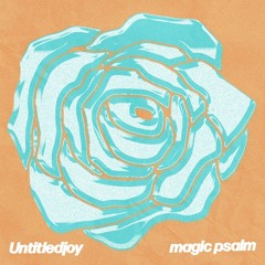 magic psalm - Untitledjoy (Free DL)