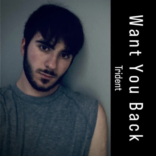 Want You Back - Trident