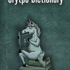 Access EBOOK 💜 Crypto Dictionary: 500 Tasty Tidbits for the Curious Cryptographer by